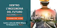 MACCAFERRI@SCHOOL: Dentro l’ingegneria del futuro - Milano