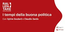 I tempi della buona politica
