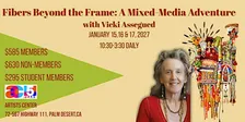 Fibers Beyond the Frame: A Mixed-Media Adventure with Vicki Assegued