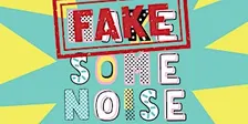 Fake Some Noise