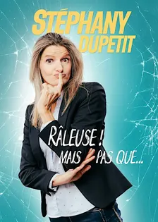 SPECTACLE RÂLEUSE MAIS PAS QUE