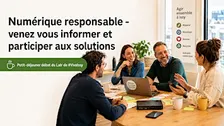 Numérique responsable - venez vous informer et participer aux solutions
