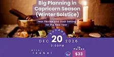 Big Planning in Capricorn Season (Winter Solstice)