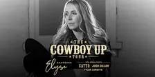 The COWBOY UP Tour feat. Elyse Saunders - Peterborough, ON