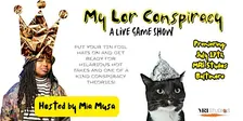 My Lor Conspiracy: A Live Game Show! Ep 4 (Last of the Season)