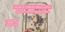 Taller de fundas para el móvil con flores reales