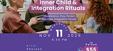 Inner Child & Integration Rituals