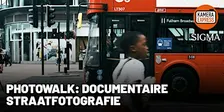 Photowalk: Documentaire Straatfotografie – Leg het echte leven vast!