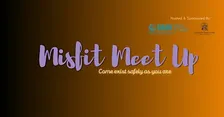 Misfit Meet Up