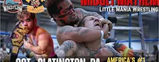 Slatington PA - Midget Mayhem / Little Mania Mini Wrestling! (Ages 10+)