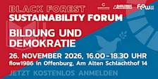 BLACK FOREST SUSTAINABILITY FORUM — Bildung und Demokratie