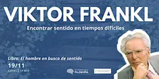 Viktor Frankl: encontrar sentido en tiempos difíciles.
