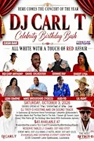 DJ  CARL T'S CELEBRITY BIRTHDAY BASH - ALL WHITE WITH A TOUCH OF RED AFFAIR