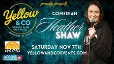 Yellow & Co. presents Comedian Heather Shaw