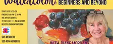 Watercolor: Beginners and Beyond with Diane Morgan