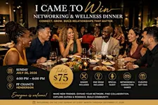 I CAME TO WIN NETWORKING & WELLNESS DINNER