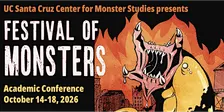 Conference: UCSC Festival of Monsters