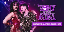 Tony & The Kiki Hookers & Jesus Tour 2026