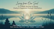Living from Our Soul: a 12 Week Journey to Peace & Clarity thru Meditation