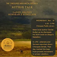 Author Talk: Daniel Bullen on Daniel Shays's Honorable Rebellion