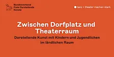Fachtag „tanz + theater machen stark“