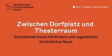 Fachtag „tanz + theater machen stark“