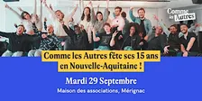 15 ans de Comme les Autres en Nouvelle-Aquitaine