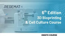 6th Edition 3D Bioprinting & Cell Culture Course