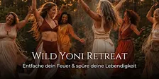 Wild Yoni: Entfache dein Feuer