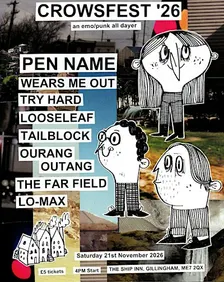CROWSFEST '26 #10 - PEN NAME / WEARS ME OUT / TRY HARD / TAILBLOCK + MORE