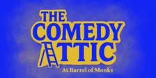 Comedy Attic at Barrel of Monks