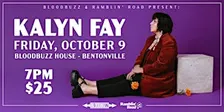 Bloodbuzz & Ramblin' Road Present: Kalyn Fay Live in Bentonville