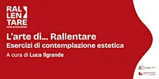 L'arte di... Rallentare