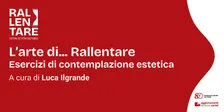 L'arte di... Rallentare