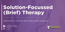 Solution Focussed (Brief) Therapy Training. 2-day course, fully funded.
