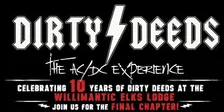 10 Years of Dirty Deeds at the Elks Lodge! Join Us for the Final Chapter!