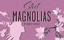Douglasville Community Theater Presents - Steel Magnolias