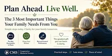 Plan Ahead.Live Well.The 3 Most Important Things Your Family Needs From You