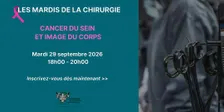 Mardi de la chirurgie - Cancer du sein et image du corps - Présentiel