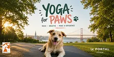 Yoga for Paws Fundraiser - Outdoor Puppy Yoga Class by LX Portal Yoga