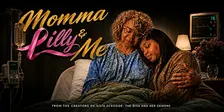 Momma Lilly & Me: A Live Stage Play
