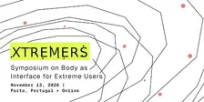 XTREMERS — Symposium on Body as Interface for Extreme Users