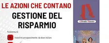 LE AZIONI CHE CONTANO - GESTIONE DEL RISPARMIO