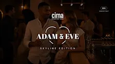 Adam & Eve Skyline Edition at CIMA