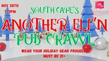 2026 South Cape "Another Elf'n Pub Crawl"