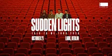 Sudden Lights: "Talk To Me" Tour | Lark (Berlin)