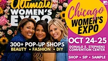 Chicago Women's Expo | 300+ Shops • Beauty • Fashion • Celebs • DIY