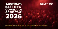 Austria’s Best New Comedian of the Year 2026 - Heat 2 |  English Comedy