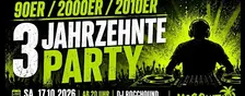 3 Jahrzente Party //Hits aus den 90er, 2000er & 2010er // - Hügelsheim