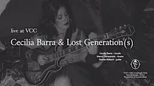 Cecilia Barra & Lost Generation(s) at VCC - show 1